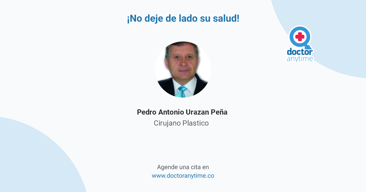 Pedro Antonio Urazan Peña, Cirujano Plastico en Bogotá | Agenda una ...